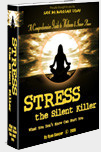 Stress: The Silent Killer